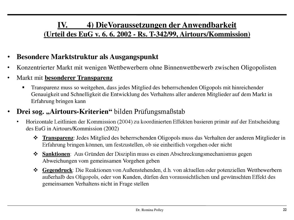IV. 4) DieVoraussetzungen der Anwendbarkeit (Urteil des EuG v. 6. 6