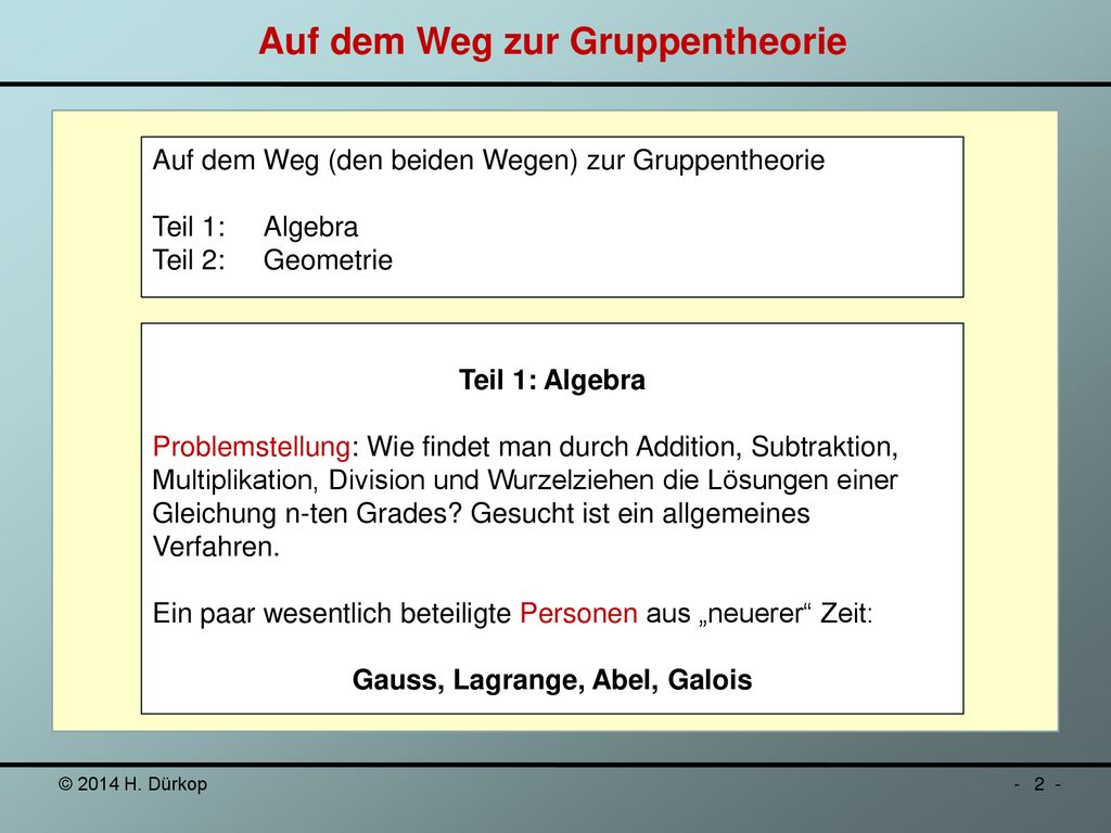 Auf dem Weg zur Gruppentheorie Gauss, Lagrange, Abel, Galois