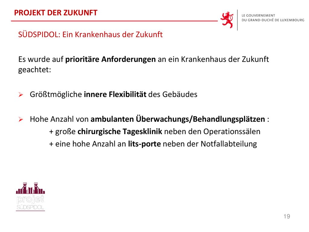 PROJEKT DER ZUKUNFT SÜDSPIDOL: Ein Krankenhaus der Zukunft. Es wurde auf prioritäre Anforderungen an ein Krankenhaus der Zukunft geachtet: