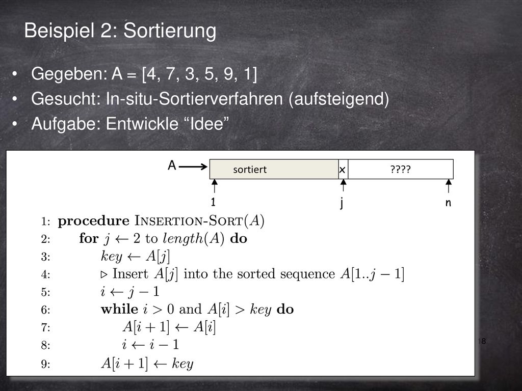 Beispiel 2: Sortierung Gegeben: A = [4, 7, 3, 5, 9, 1]