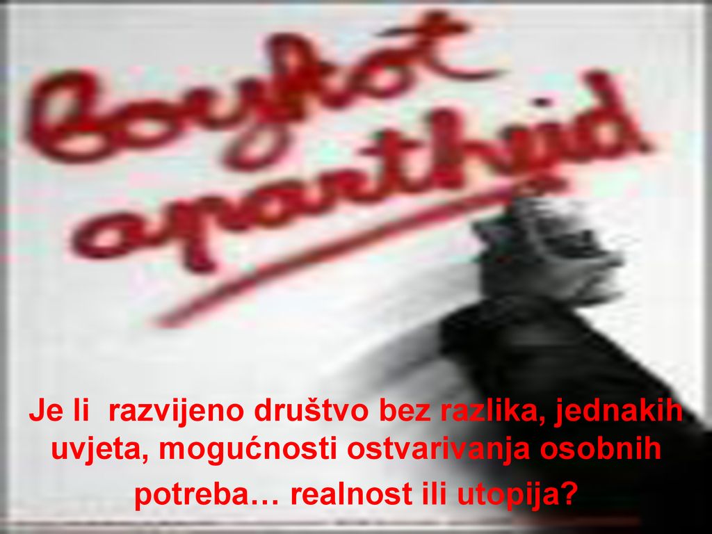 Je li razvijeno društvo bez razlika, jednakih uvjeta, mogućnosti ostvarivanja osobnih potreba… realnost ili utopija