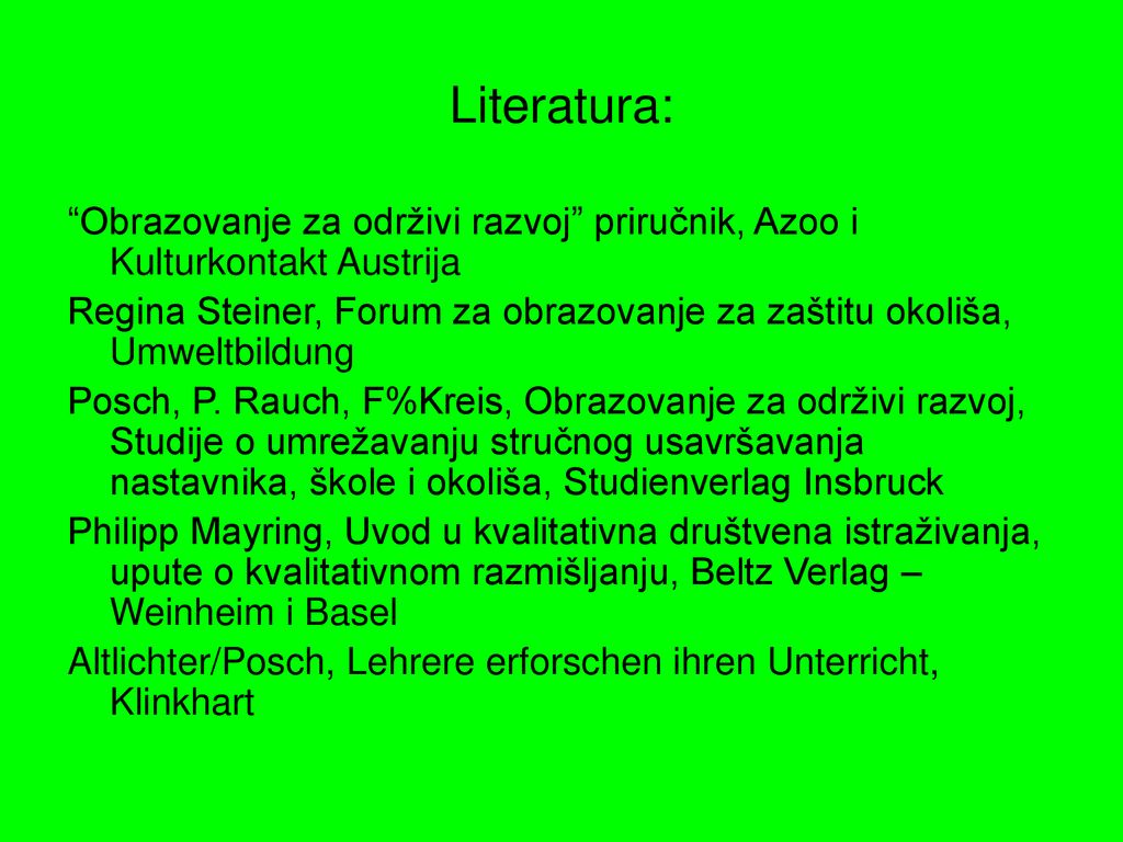 Literatura: Obrazovanje za održivi razvoj priručnik, Azoo i Kulturkontakt Austrija.