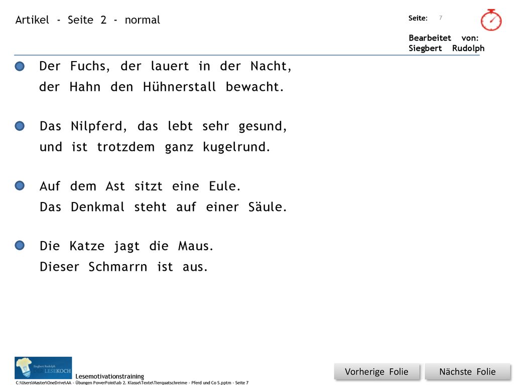 Der Fuchs, der lauert in der Nacht, der Hahn den Hühnerstall bewacht.