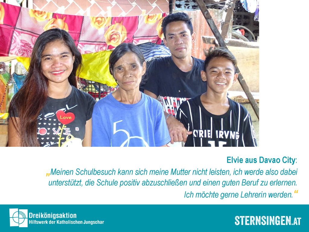 Elvie aus Davao City: „Meinen Schulbesuch kann sich meine Mutter nicht leisten, ich werde also dabei unterstützt, die Schule positiv abzuschließen und einen guten Beruf zu erlernen.