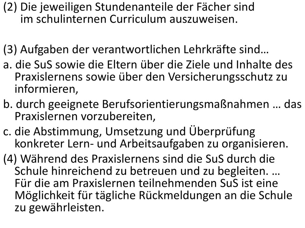 (2) Die jeweiligen Stundenanteile der Fächer sind im schulinternen Curriculum auszuweisen.