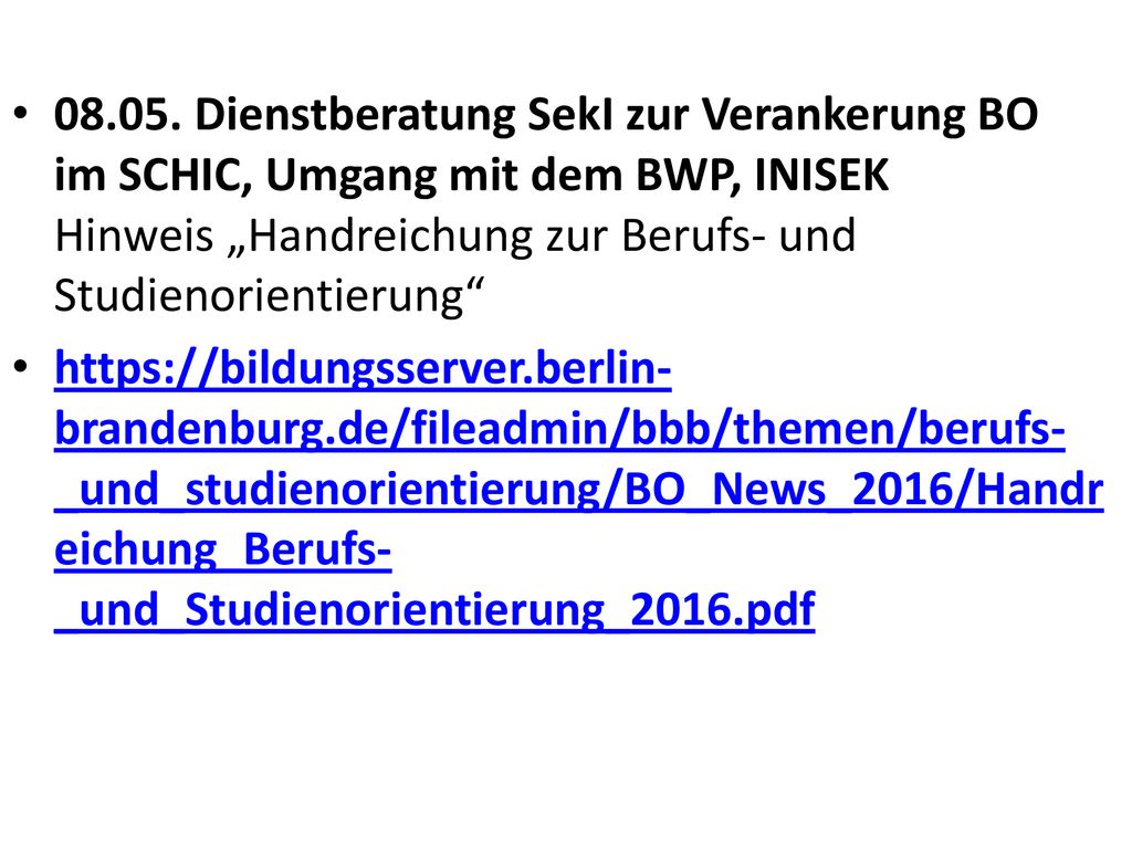 Dienstberatung SekI zur Verankerung BO im SCHIC, Umgang mit dem BWP, INISEK Hinweis „Handreichung zur Berufs- und Studienorientierung