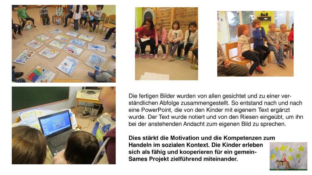 Die fertigen Bilder wurden von allen gesichtet und zu einer ver-