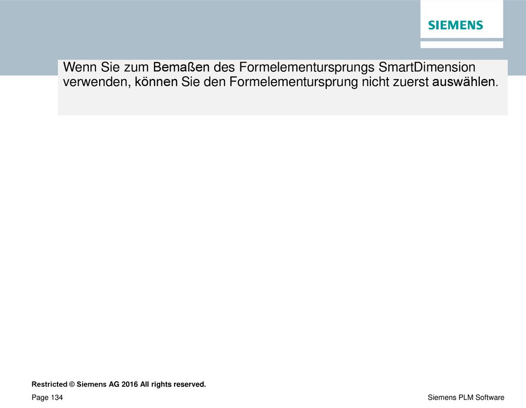 Wenn Sie zum Bemaßen des Formelementursprungs SmartDimension verwenden, können Sie den Formelementursprung nicht zuerst auswählen.