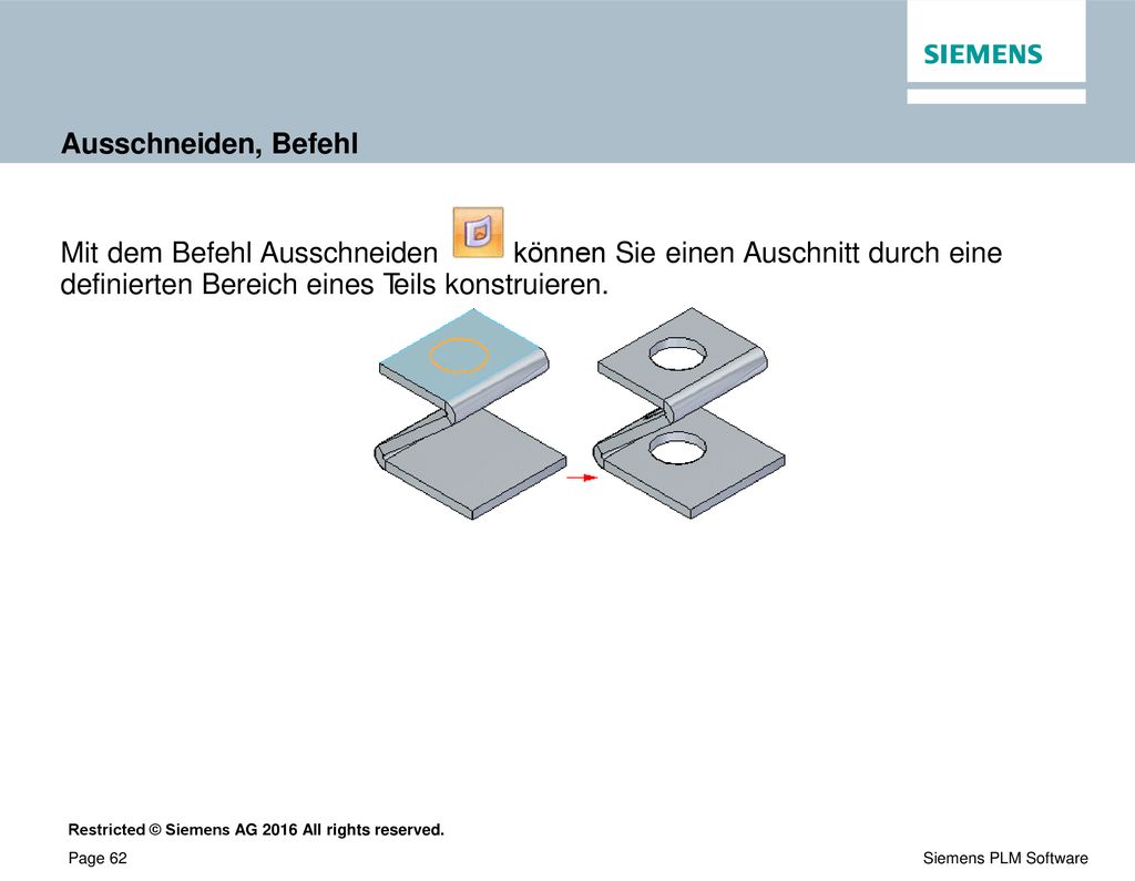 Ausschneiden, Befehl Mit dem Befehl Ausschneiden. können Sie einen Auschnitt durch eine.