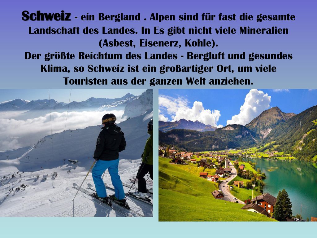 Schweiz - ein Bergland . Alpen sind für fast die gesamte Landschaft des Landes.