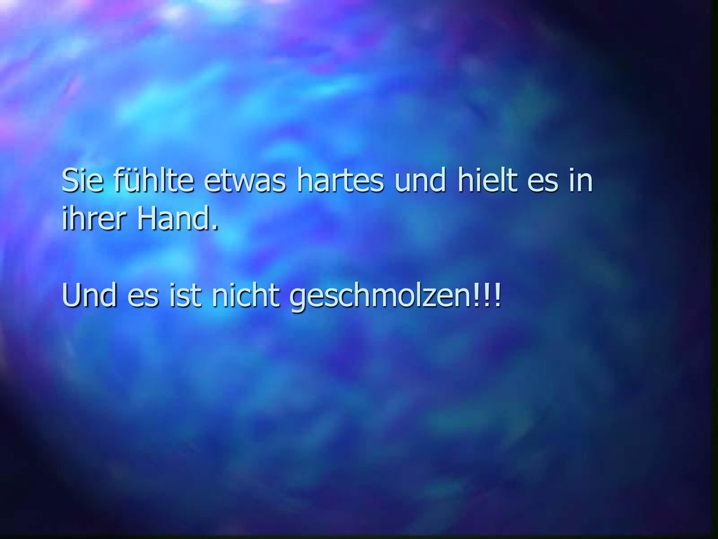 Sie fühlte etwas hartes und hielt es in ihrer Hand
