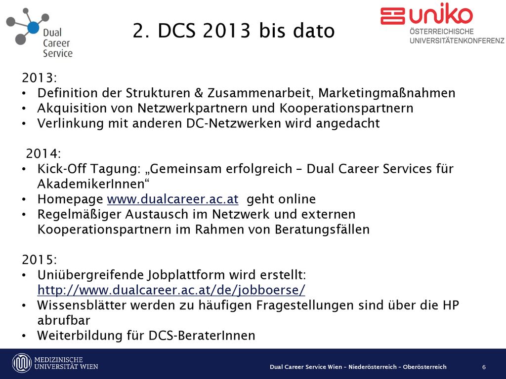 2. DCS 2013 bis dato 2013: Definition der Strukturen & Zusammenarbeit, Marketingmaßnahmen.