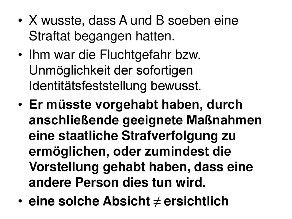 X wusste, dass A und B soeben eine Straftat begangen hatten.