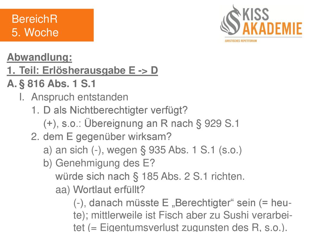 BereichR 5. Woche Abwandlung: 1. Teil: Erlösherausgabe E -> D