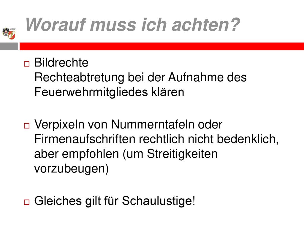 Worauf muss ich achten Bildrechte Rechteabtretung bei der Aufnahme des Feuerwehrmitgliedes klären.
