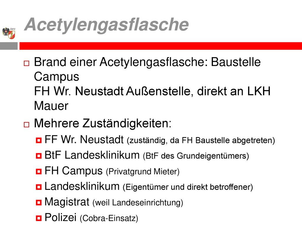 Acetylengasflasche Brand einer Acetylengasflasche: Baustelle Campus FH Wr. Neustadt Außenstelle, direkt an LKH Mauer.