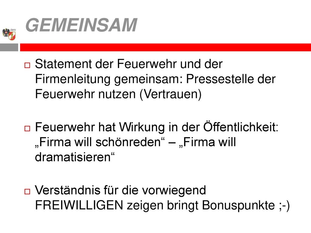 GEMEINSAM Statement der Feuerwehr und der Firmenleitung gemeinsam: Pressestelle der Feuerwehr nutzen (Vertrauen)