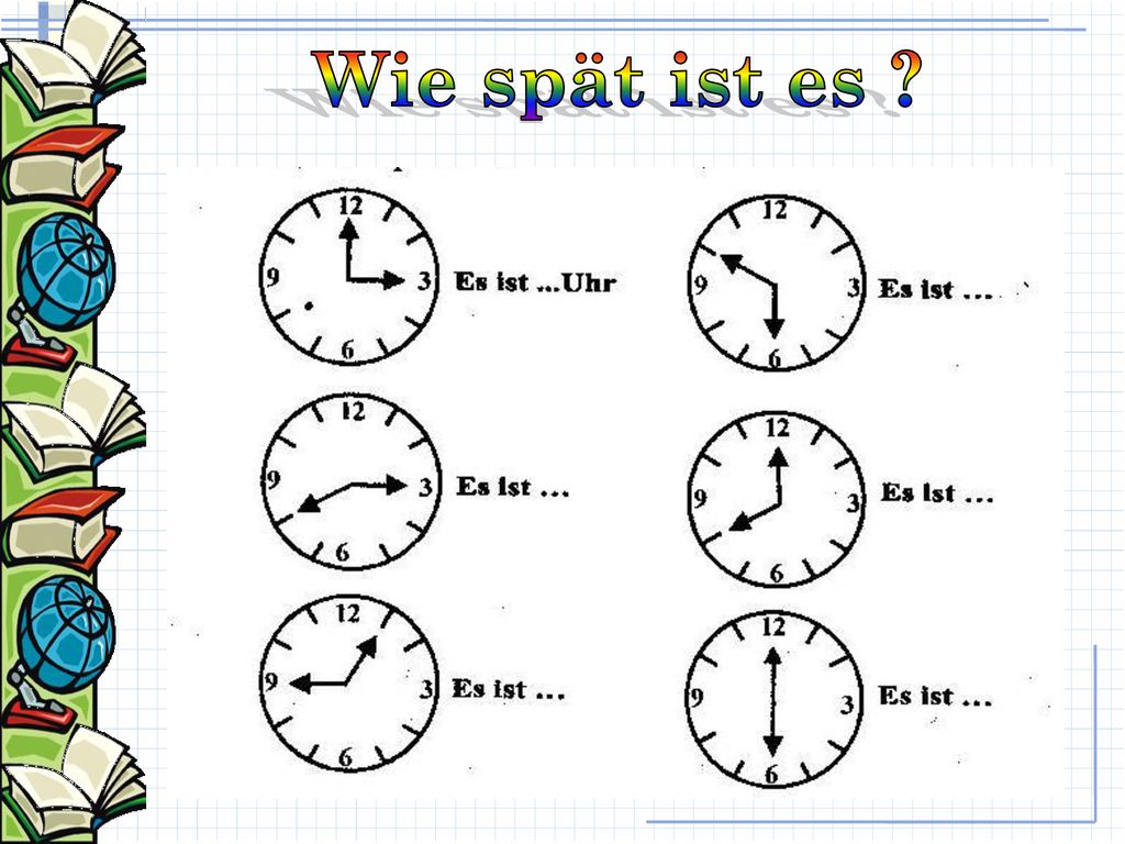 Es ist uhr. Часы в немецком языке. Время в немецком языке упражнения. Время на немецком упражнения. Задания часы по немецки.