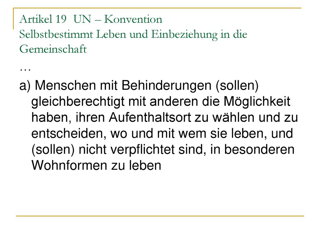 Artikel 19 UN – Konvention Selbstbestimmt Leben und Einbeziehung in die Gemeinschaft