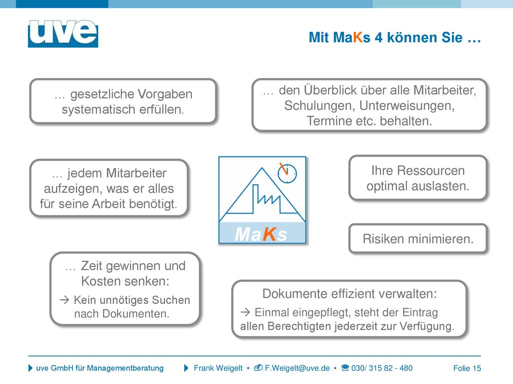 Mit MaKs 4 können Sie … … gesetzliche Vorgaben systematisch erfüllen.