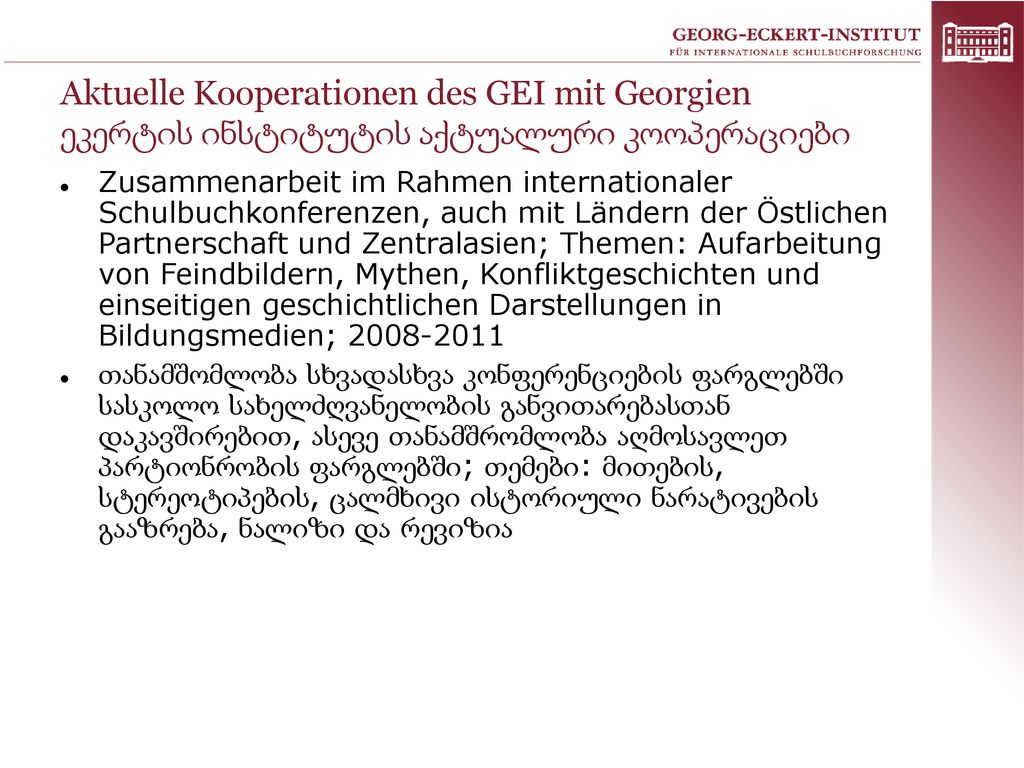 Aktuelle Kooperationen des GEI mit Georgien ეკერტის ინსტიტუტის აქტუალური კოოპერაციები