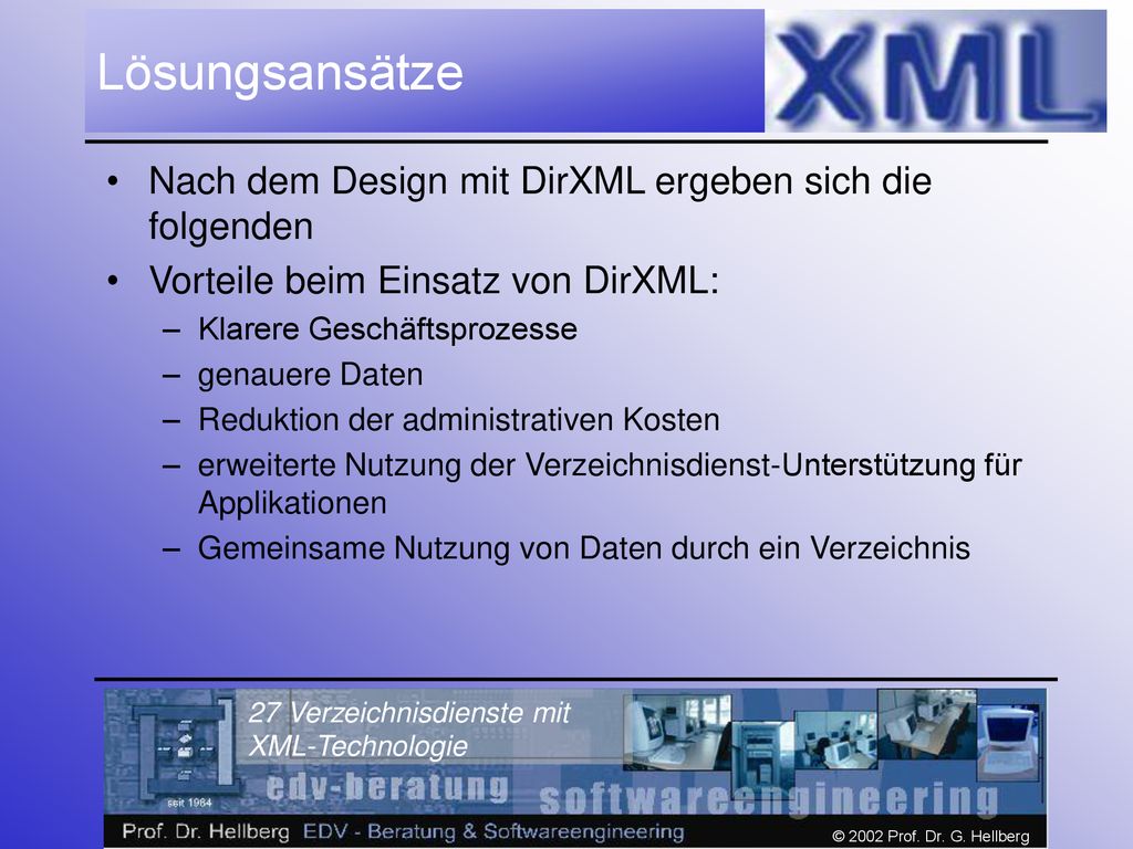 Lösungsansätze Nach dem Design mit DirXML ergeben sich die folgenden