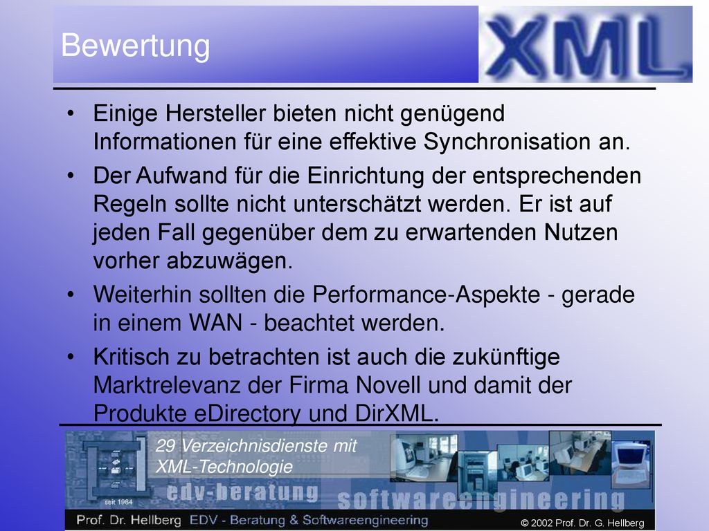 Bewertung Einige Hersteller bieten nicht genügend Informationen für eine effektive Synchronisation an.