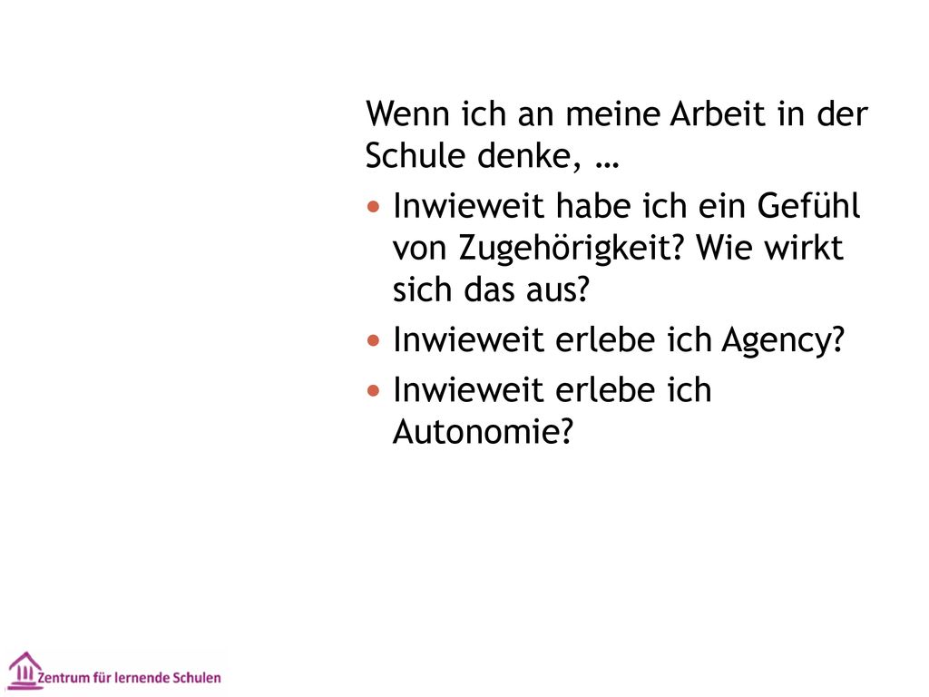 Wenn ich an meine Arbeit in der Schule denke, …