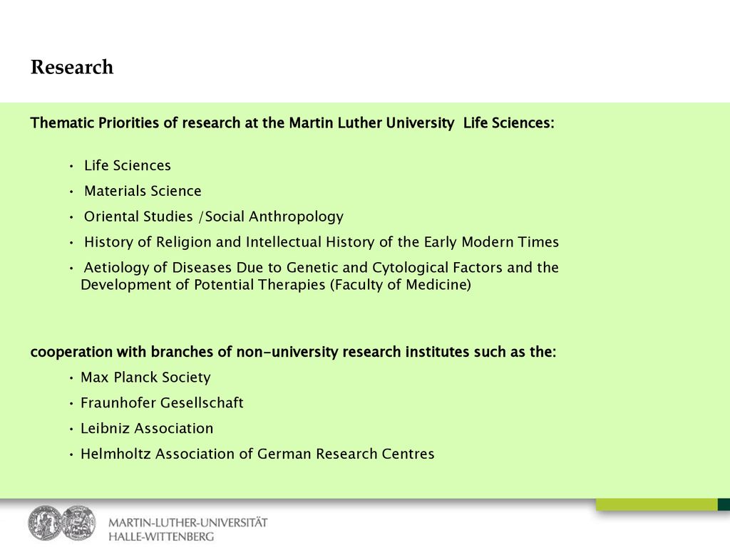 Research Thematic Priorities of research at the Martin Luther University Life Sciences: Life Sciences.