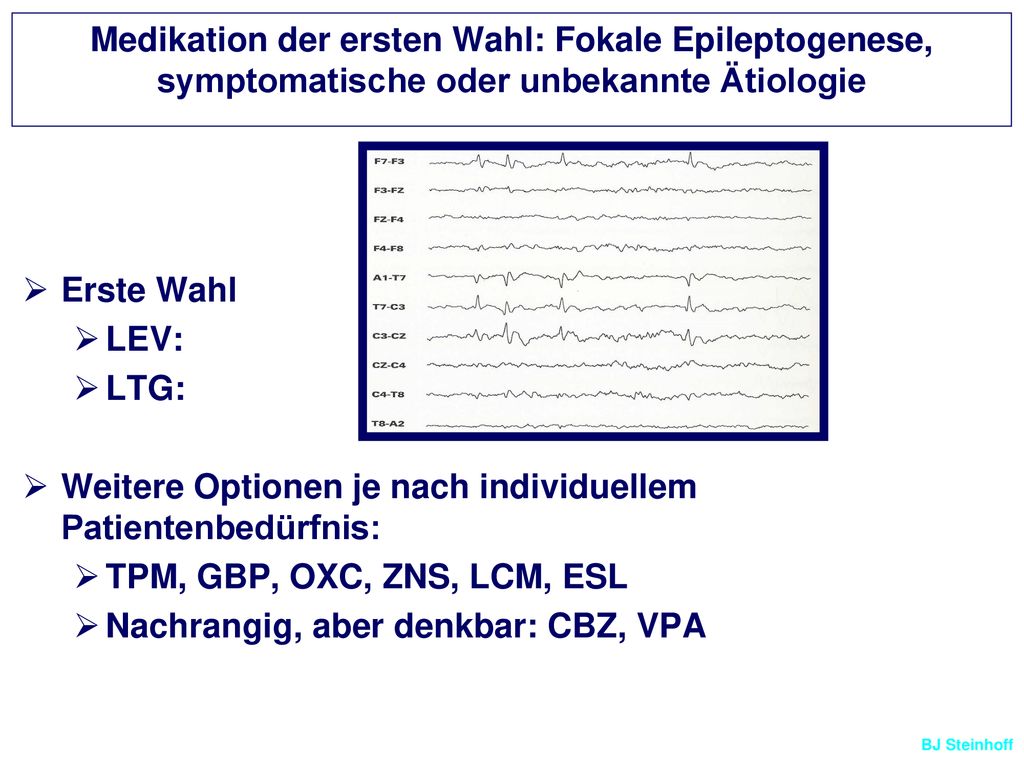 Medikation der ersten Wahl: Fokale Epileptogenese, symptomatische oder unbekannte Ätiologie