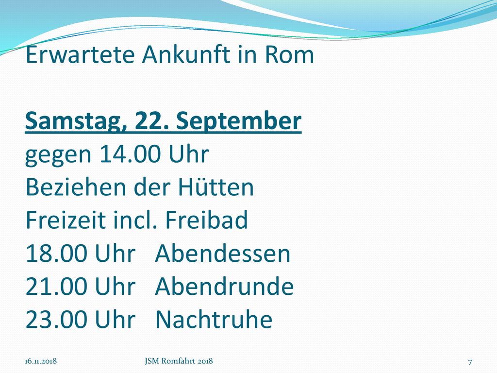 Erwartete Ankunft in Rom Samstag, 22. September gegen 14