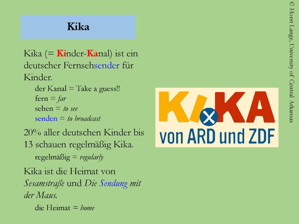 Kika Kika (= Kinder-Kanal) ist ein deutscher Fernsehsender für Kinder.