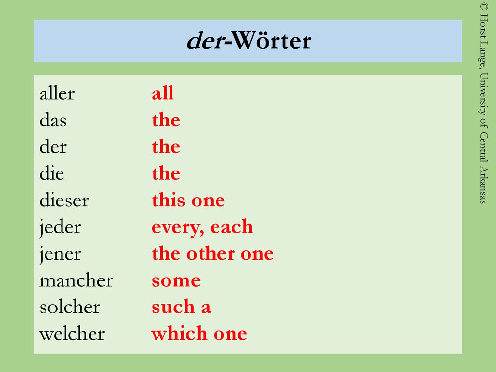 der-Wörter aller das der die dieser jeder jener mancher solcher welcher all. the. this one. every, each.