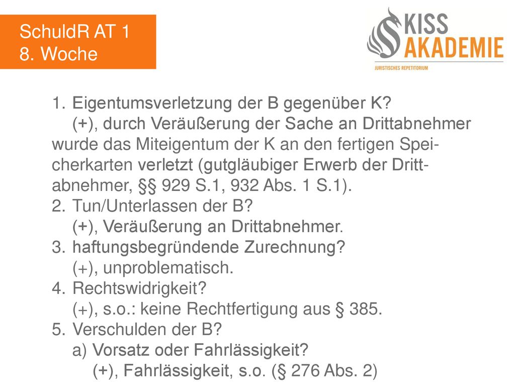 SchuldR AT 1 8. Woche 1. Eigentumsverletzung der B gegenüber K