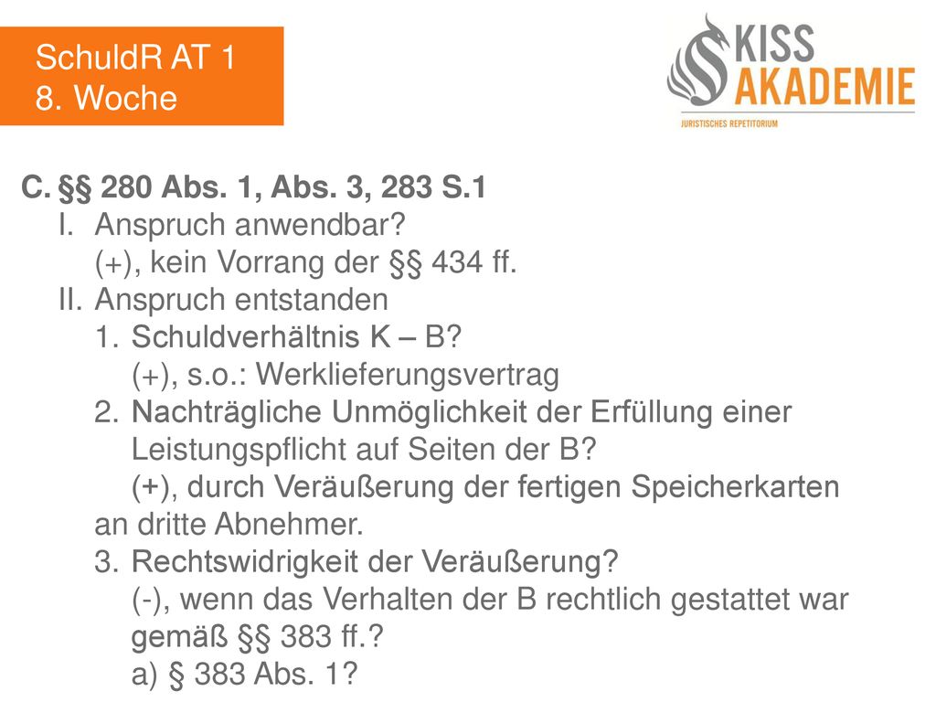 SchuldR AT 1 8. Woche C. §§ 280 Abs. 1, Abs. 3, 283 S.1