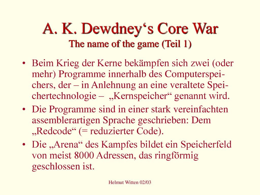 A. K. Dewdney‘s Core War The name of the game (Teil 1)
