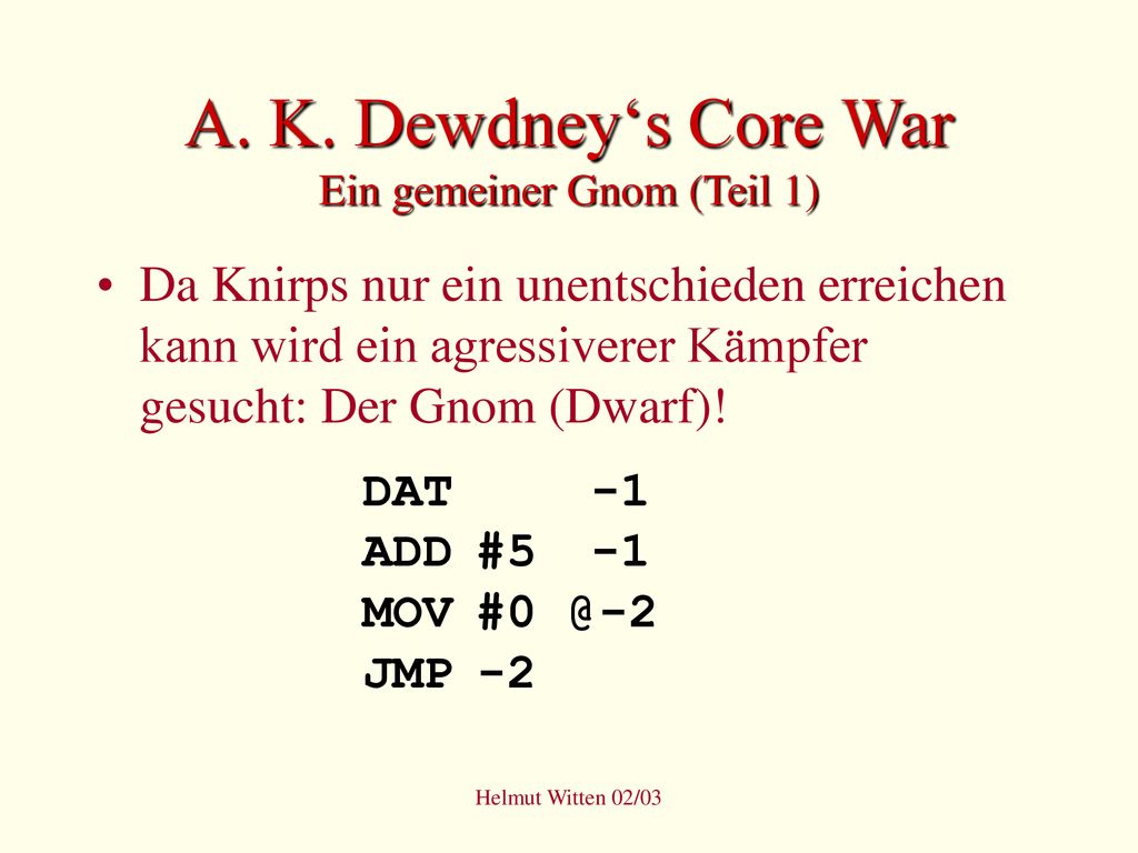 A. K. Dewdney‘s Core War Ein gemeiner Gnom (Teil 1)