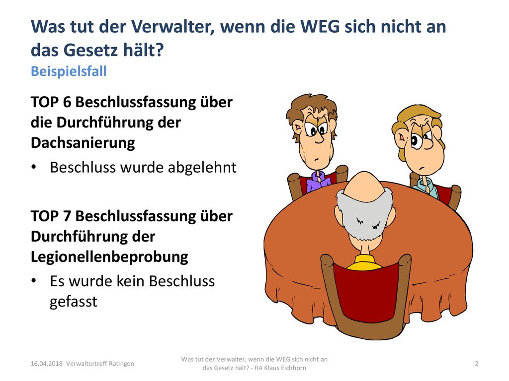 Was tut der Verwalter, wenn die WEG sich nicht an das Gesetz hält