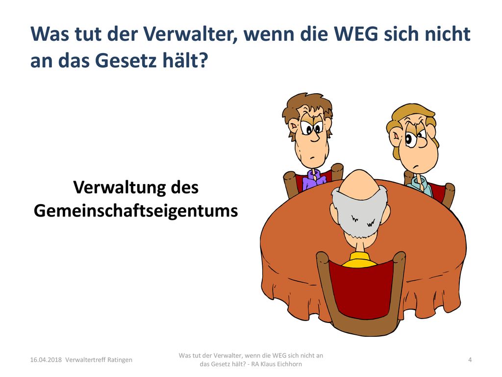 Was tut der Verwalter, wenn die WEG sich nicht an das Gesetz hält
