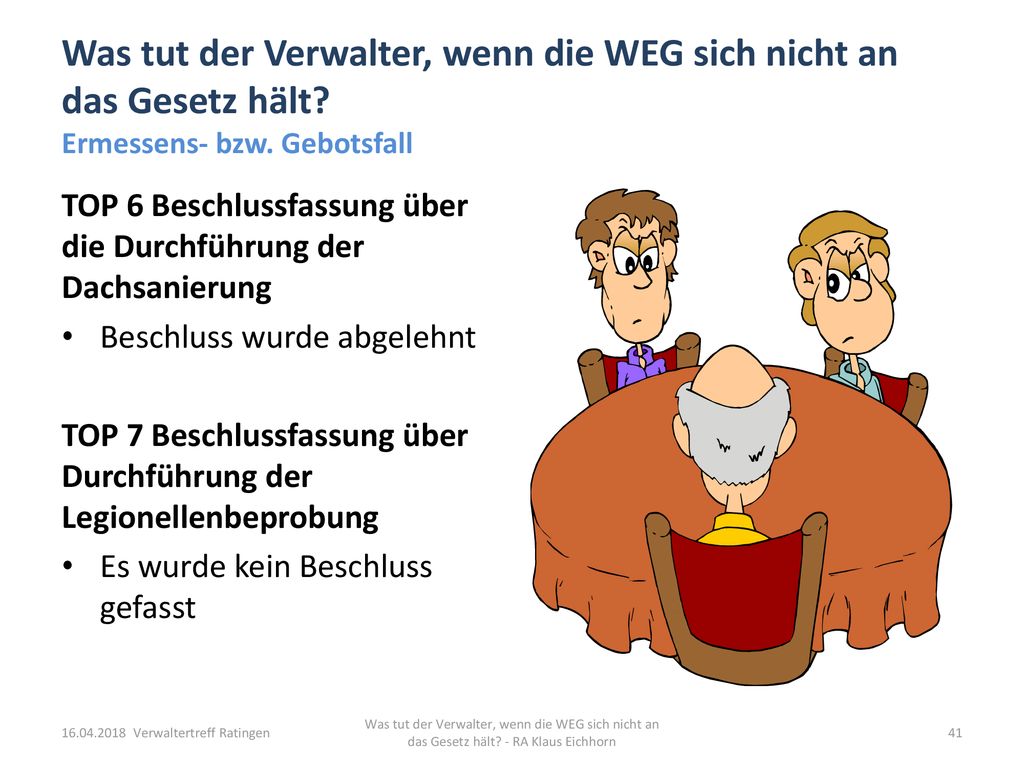 Was tut der Verwalter, wenn die WEG sich nicht an das Gesetz hält