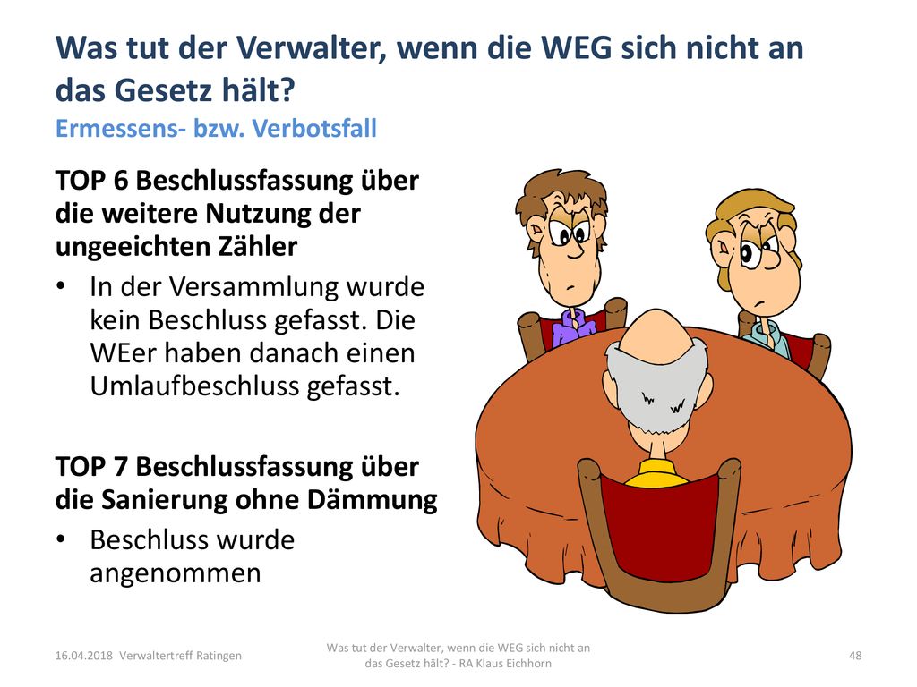 Was tut der Verwalter, wenn die WEG sich nicht an das Gesetz hält