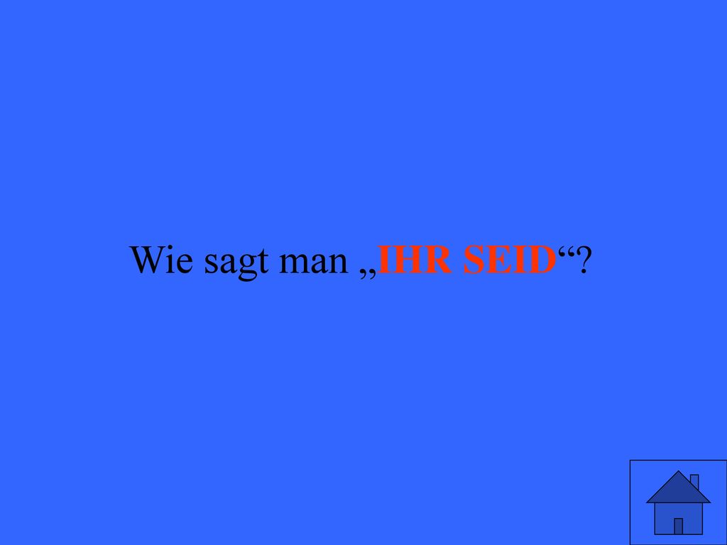 Eleanor M. Savko 11/16/2018 Wie sagt man „IHR SEID
