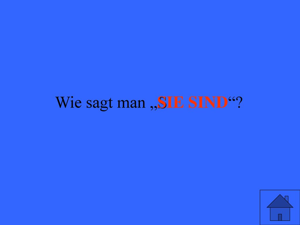 Eleanor M. Savko 11/16/2018 Wie sagt man „SIE SIND