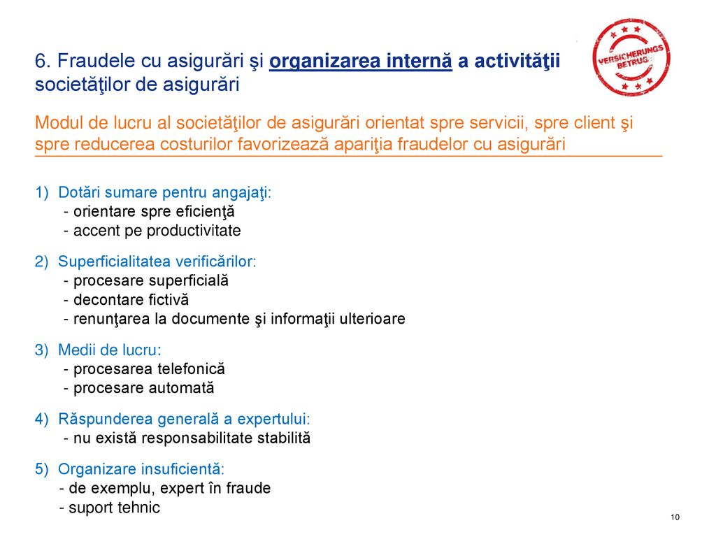 6. Fraudele cu asigurări şi organizarea internă a activităţii societăţilor de asigurări