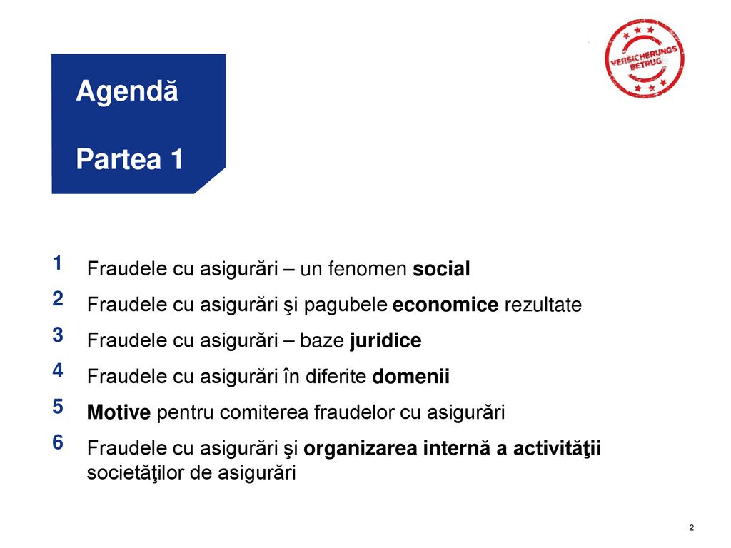 Agendă Partea 1 1 Fraudele cu asigurări – un fenomen social 2