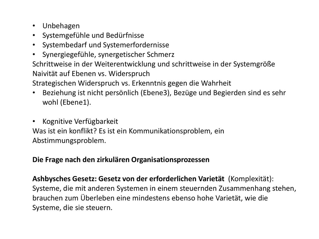 Unbehagen Systemgefühle und Bedürfnisse. Systembedarf und Systemerfordernisse. Synergiegefühle, synergetischer Schmerz.