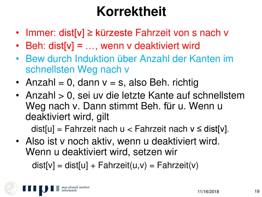 Korrektheit Immer: dist[v] ≥ kürzeste Fahrzeit von s nach v