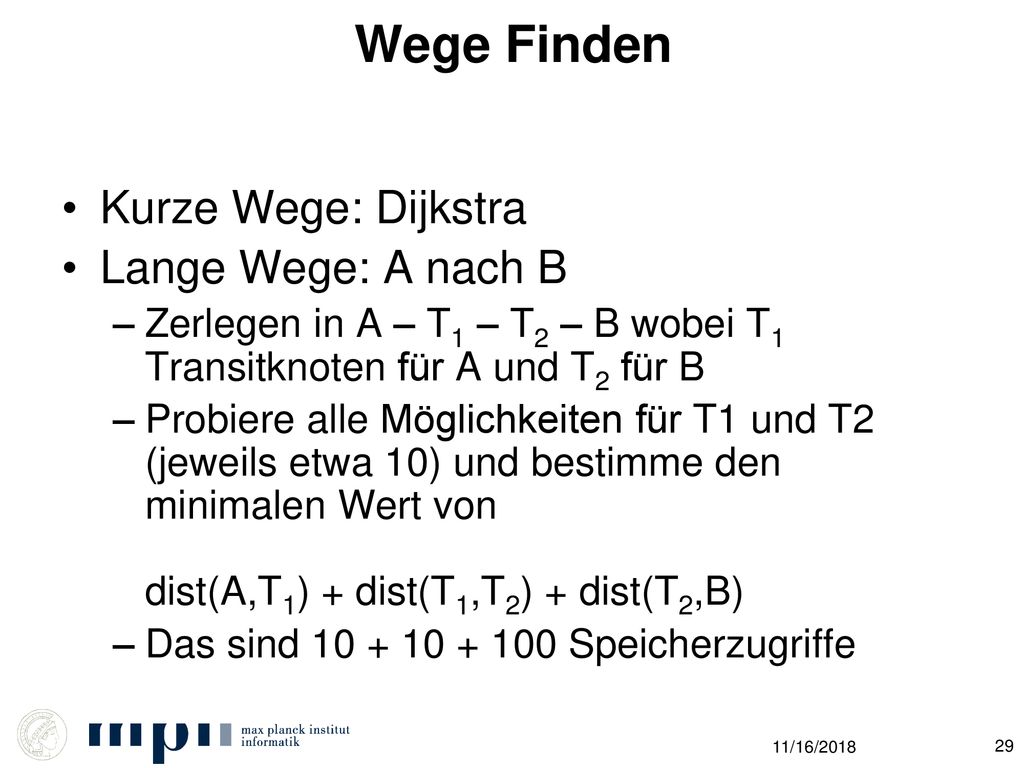 Wege Finden Kurze Wege: Dijkstra Lange Wege: A nach B