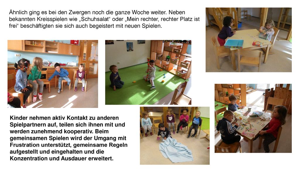 Ähnlich ging es bei den Zwergen noch die ganze Woche weiter
