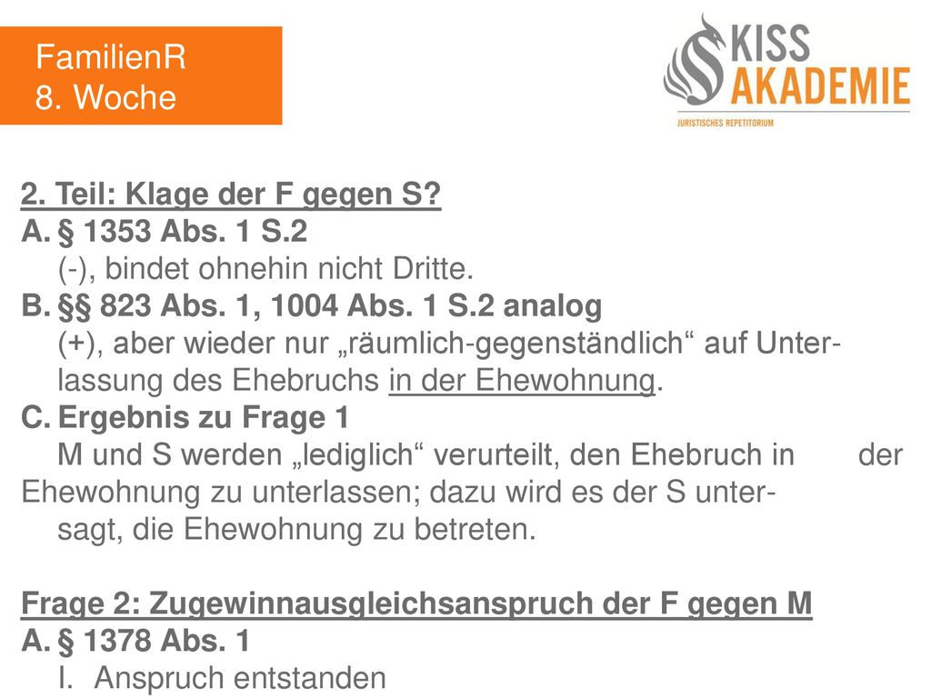FamilienR 8. Woche 2. Teil: Klage der F gegen S A. § 1353 Abs. 1 S.2